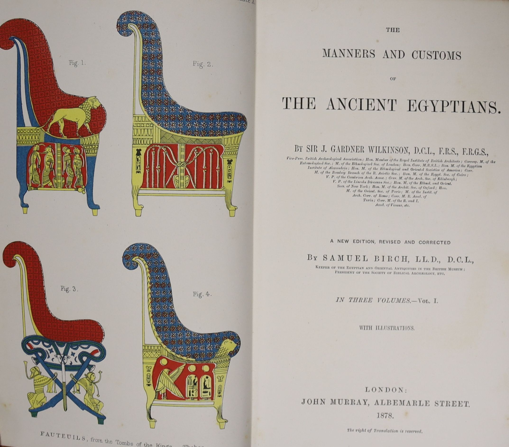 Wilkinson, Sir John Gardner. The Manners and Customs of the Ancient Egyptians. new edition, revised and corrected by Samuel Birch.... 3 vols. 27 engraved plates (mostly folded, some coloured) and num. text illus. (some f